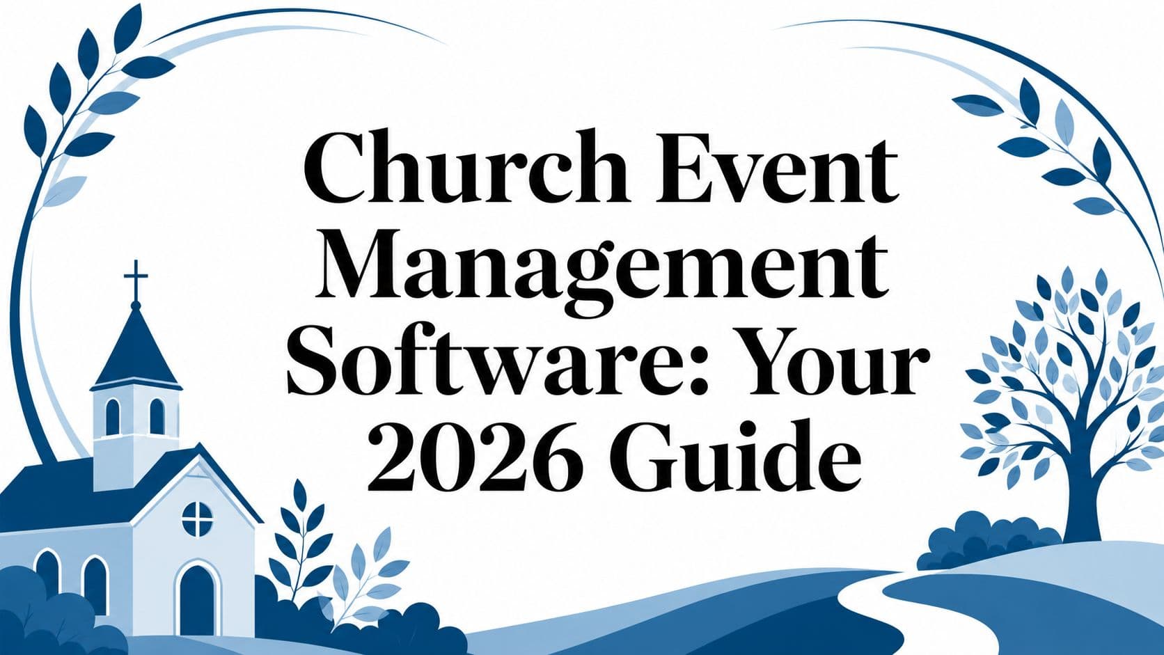 Cover Image for Church Event Management Software: Your 2026 Guide