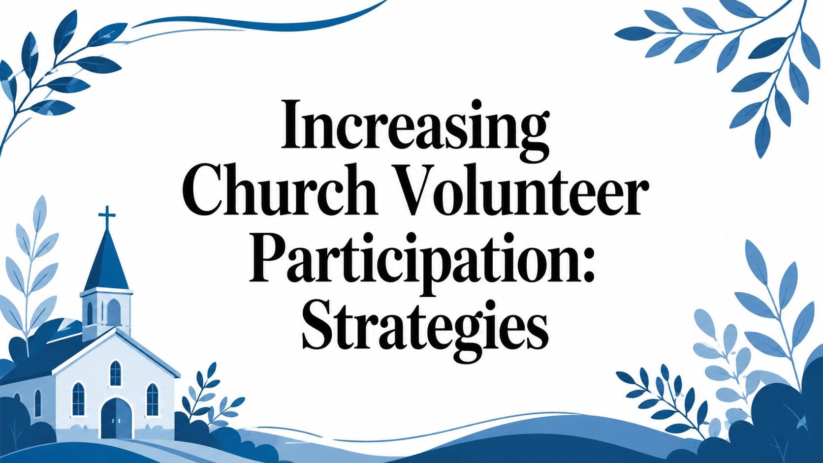 Cover Image for Increasing Church Volunteer Participation: Strategies