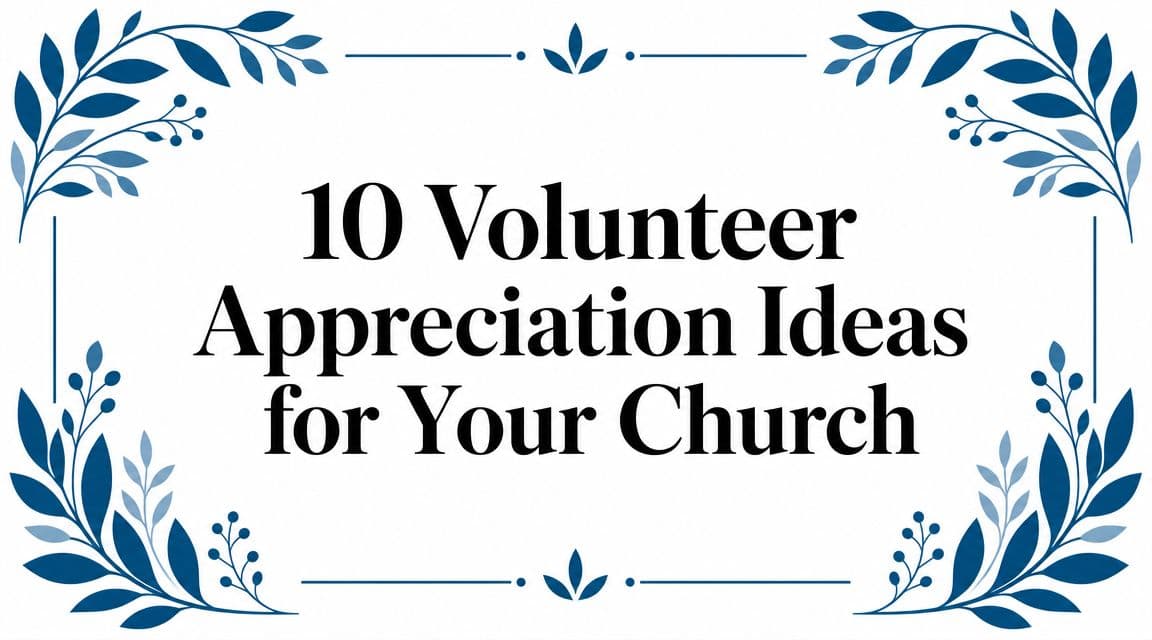 Cover Image for 10 Volunteer Appreciation Ideas for Your Church