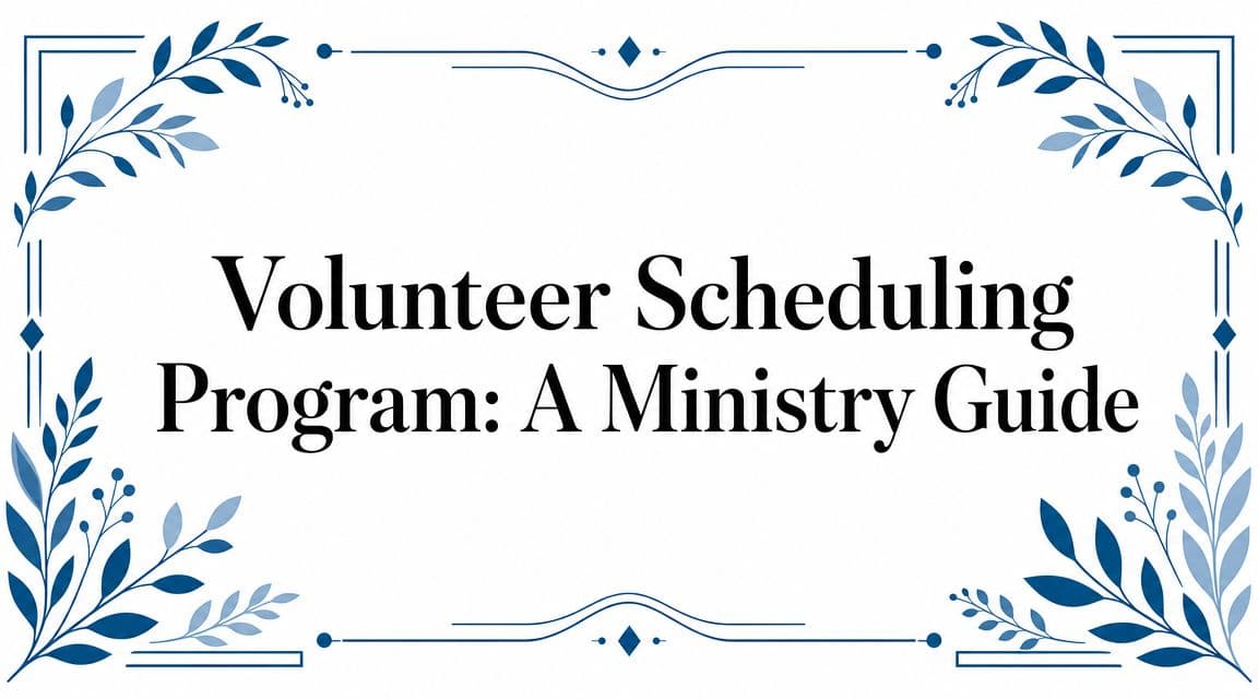 Cover Image for Volunteer Scheduling Program: A Ministry Guide